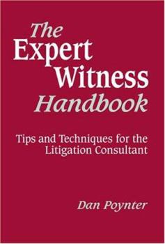 Hardcover The Expert Witness Handbook: Tips and Techniques for the Litigation Consultant Book