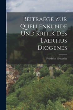 Paperback Beitraege Zur Quellenkunde Und Kritik Des Laertius Diogenes [German] Book
