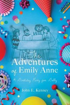 Paperback The Adventures of Emily Anne A Birthday Party for Bobby Book