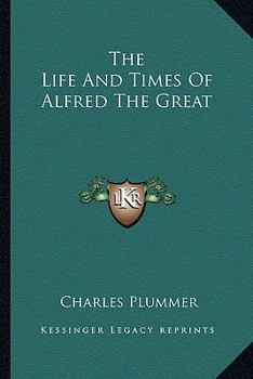 Paperback The Life And Times Of Alfred The Great Book