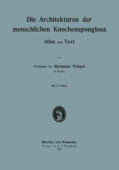 Paperback Die Architekturen Der Menschlichen Knochenspongiosa: Atlas Und Text [German] Book