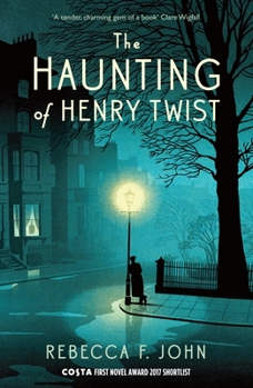 Paperback The Haunting of Henry Twist: Shortlisted for the Costa First Novel Award 2017 Book