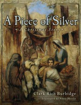 Hardcover A Piece of Silver: A Christmas Story Book