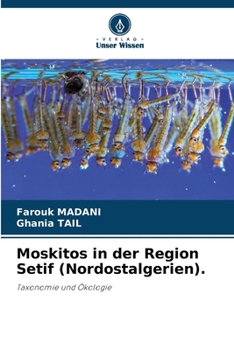 Paperback Moskitos in der Region Setif (Nordostalgerien). [German] Book