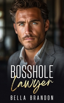 Paperback Bosshole Lawyer: A Dad's Best Friend, Forced Proximity Romance Book