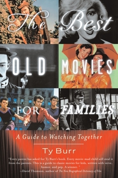 Paperback The Best Old Movies for Families: A Guide to Watching Together Book