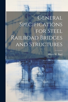 Paperback General Specifications for Steel Railroad Bridges and Structures Book