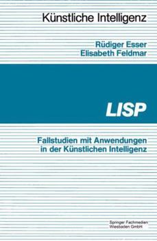 Paperback LISP: Fallbeispiele Mit Anwendungen in Der Künstlichen Intelligenz [German] Book