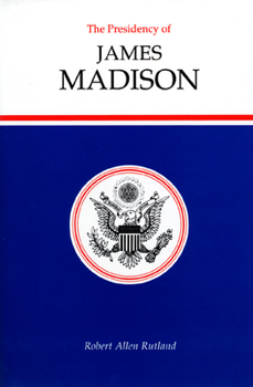 Hardcover The Presidency of James Madison Book