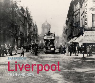 Hardcover Liverpool Then and Now. Jonathan Schofield Book