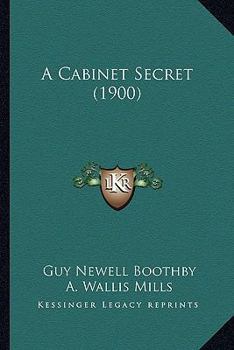 Paperback A Cabinet Secret (1900) Book