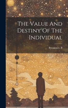 Hardcover The Value And Destiny Of The Individual Book