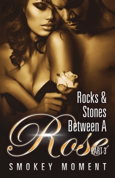 Paperback Rocks & Stones Between A Rose 3 Book