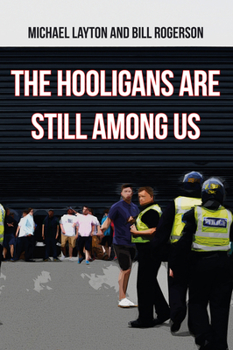 Paperback The Hooligans Are Still Among Us Book