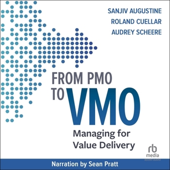 Audio CD From Pmo to Vmo: Managing for Value Delivery Book