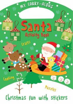 Paperback My Carry-Along Santa Activity Book: Christmas Fun with Stickers Book