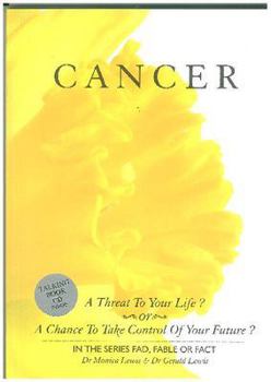 Paperback Cancer A Threat to Your Life? or A Chance to Take Control of Your Future? (Fad, Fact, Fable) Book