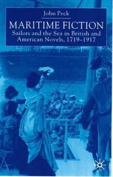 Hardcover Maritime Fiction: Sailors and the Sea in British and American Novels, 1719-1917 Book