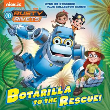 Paperback Botarilla to the Rescue! (Rusty Rivets) Book