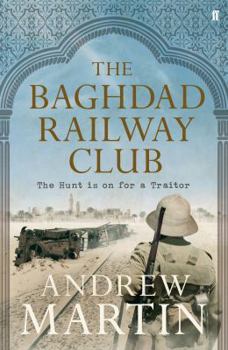 Hardcover The Baghdad Railway Club. Andrew Martin Book