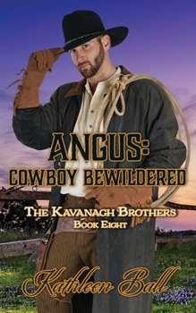 Paperback Angus: Cowboy Bewildered: A Christian Historical Western Romance Book