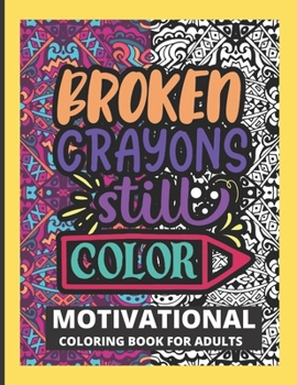 Paperback Motivational Coloring Book for Adults: Inspirational Quotes Colouring Book for Stress Relieving and Positive Energy Book