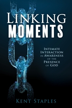 Paperback Linking Moments: Intimate Interaction in Awareness of the Presence of God Book