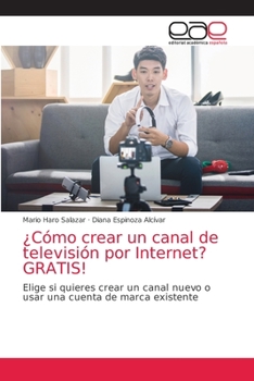 Paperback ¿Cómo crear un canal de televisión por Internet? GRATIS! [Spanish] Book