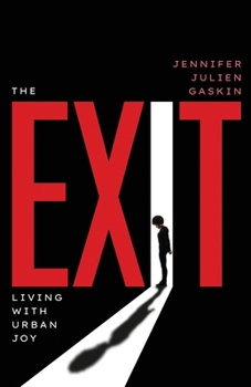 Paperback The Exit: Living with Urban Joy Book