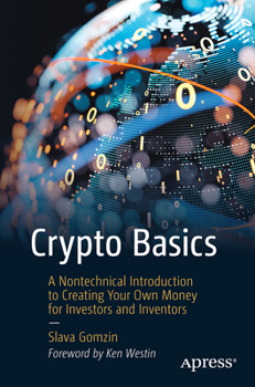 Paperback Crypto Basics: A Nontechnical Introduction to Creating Your Own Money for Investors and Inventors Book