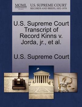 Paperback U.S. Supreme Court Transcript of Record Kinns V. Jorda, Jr., Et Al. Book