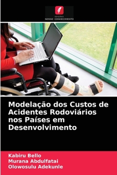 Paperback Modelação dos Custos de Acidentes Rodoviários nos Países em Desenvolvimento [Portuguese] Book