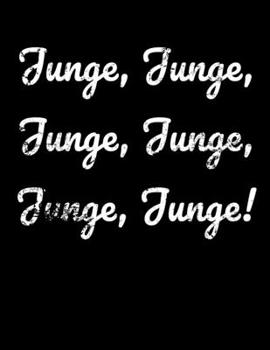 Junge, Junge, Junge, Junge, Junge, Junge!: blanko Notizbuch A4 (German Edition)