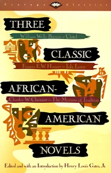 Paperback Three Classic African-American Novels: Clotel, Iola Leary, The Marrow of Tradition Book