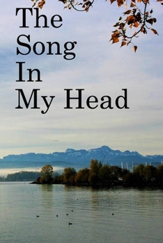 Paperback The Song in My Head: Lined Notebook / Journal Gift, 100 Pages, 6x9, Soft Cover, Matte Finish Inspirational Quotes Journal, Notebook, Diary, Book