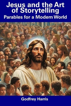 Paperback Jesus and the Art of Storytelling: Parables for a Modern World Book