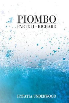 Paperback Piombo: Parte II - Richard [Italian] Book