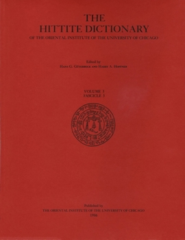 Hardcover Hittite Dictionary of the Oriental Institute of the University of Chicago Volume L-N, Fascicle 3 (Miyahuwant- To Nai-) Book