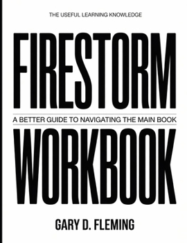 Paperback The Useful Learning Knowledge Firestorm: A Better Guide To Navigating The Main Book