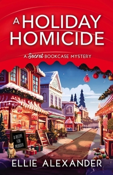A Holiday Homicide (A Secret Bookcase Mystery) - Book #4 of the A Secret Bookcase Mystery