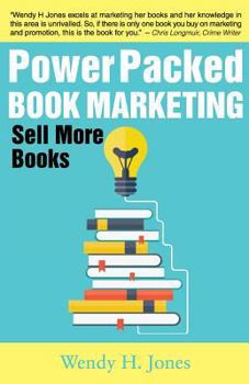 Paperback Power Packed Book Marketing: Sell More Books Book