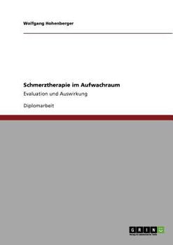 Paperback Schmerztherapie im Aufwachraum: Evaluation und Auswirkung [German] Book