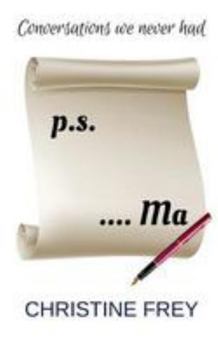 Paperback p.s. ....Ma: Conversations we never had Book