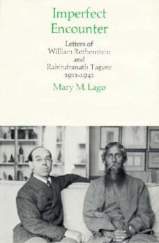 Hardcover Imperfect Encounter: Letters of William Rothenstein and Rabindranath Tagore Book