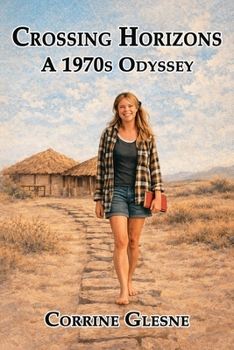 Paperback Crossing Horizons: A 1970s Odyssey Book