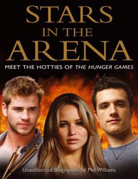 Paperback Stars in the Arena: Meet the Hotties of the Hunger Games Book