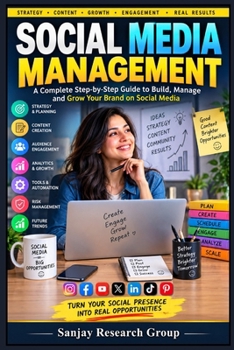 Social Media Management: A Complete Step by Step Guide to Build Manage and Grow Your Brand on Social Media (Online Earning Guide Books By Sanjay Mandavi)