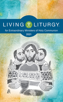 Paperback Living Liturgytm for Extraordinary Ministers of Holy Communion: Year B (2021) Book