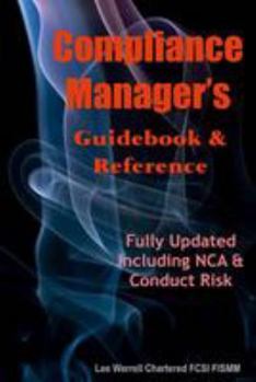 Paperback Compliance Managers Guidebook & Reference: The Responsibility of Compliance Managers Is Growing And It Is Vital They Have Their Finger On The Pulse Book