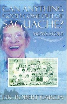 Paperback Can Anything Good Come Out of Saguache? Book